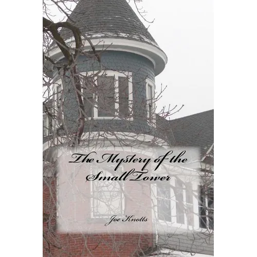 The Mystery of the Small Tower