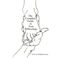 The Complete Guide to Foot Reflexology