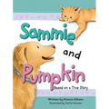 Sammie and Pumpkin (Based on a True Story)