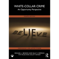White-Collar Crime: An Opportunity Perspective