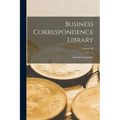 Business Correspondence Library; Volume III