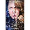 Hollywood Heartbreak New York Dreams