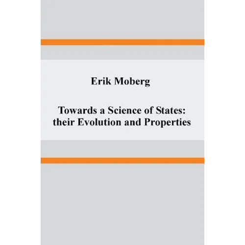 Towards a Science of States: their Evolution and Properties