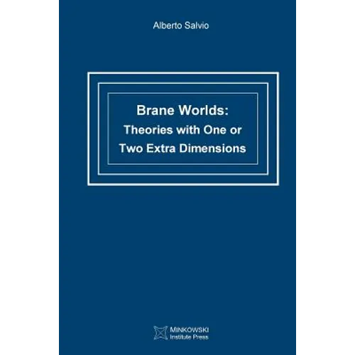 Brane Worlds: Theories with One or Two Extra Dimensions