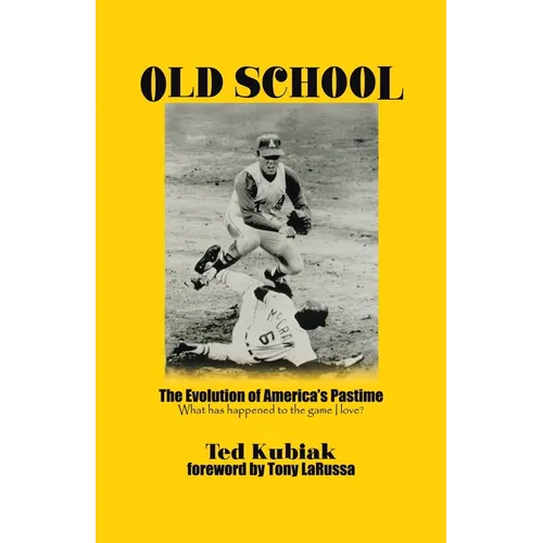 Old School: The Evolution of America's Pastime