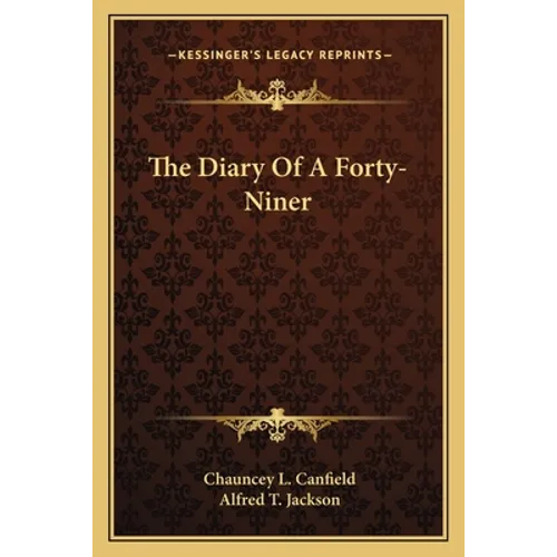 The Diary Of A Forty-Niner