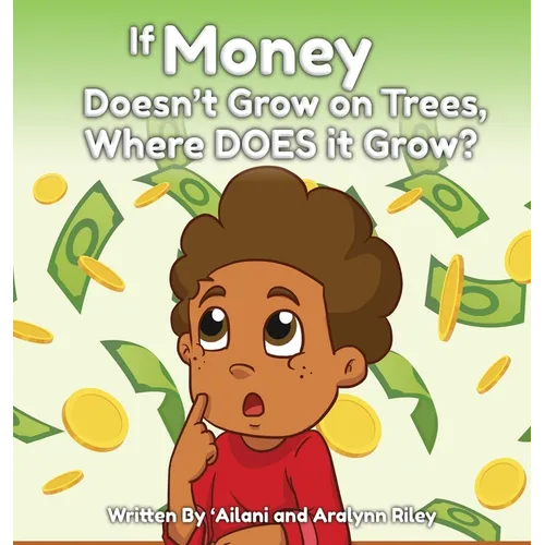 If Money Doesn't Grow on Trees, Where Does it Grow?