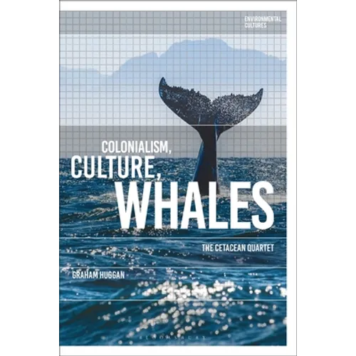 Colonialism, Culture, Whales: The Cetacean Quartet