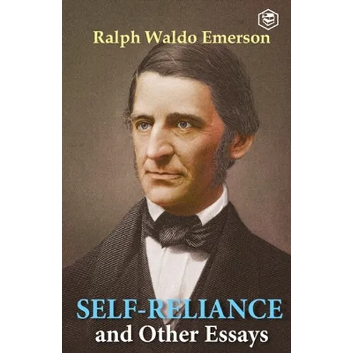 Self-Reliance & Other Essays