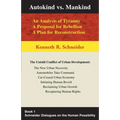 Autokind Vs. Mankind: An Analysis of Tyranny, a Proposal for Rebellion, a Plan for Reconstruction