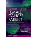 Caring for the Female Cancer Patient