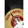 Frank Sinatra: A Life Worth Reading