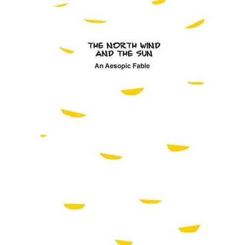 The North Wind and The Sun: An Aesopic Fable