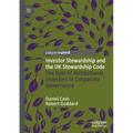 Investor Stewardship and the UK Stewardship Code: The Role of Institutional Investors in Corporate Governance