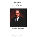The Magic of Magnetic Healing: The Real Magic Bullet