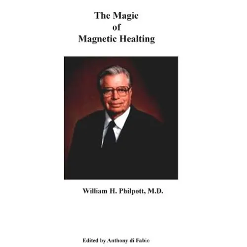 The Magic of Magnetic Healing: The Real Magic Bullet