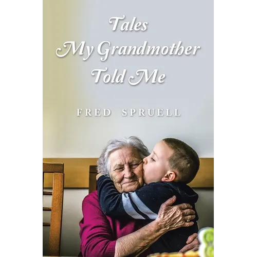 Tales My Grandmother Told Me