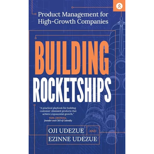 Building Rocketships: Product Management for High-Growth Companies