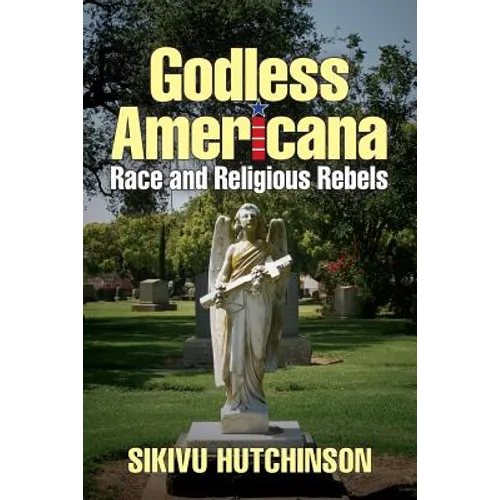 Godless Americana: Race and Religious Rebels
