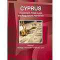 Cyprus Investment, Trade Laws and Regulations Handbook Volume 1 Strategic Information and Basic Laws