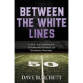Between the White Lines: Coach W.T. Johnston's Determined Pursuit of Ultimate Victory