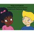 Ruby and Gabriel: A Bilingual Story and Activity Book