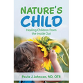 Nature's Child: Healing Children from the Inside Out