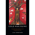Cold War Ruins: Transpacific Critique of American Justice and Japanese War Crimes