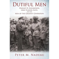 Dutiful Men: Dwight D. Eisenhower, Gray Flannel Suits, and the Men of the Greatest Generation