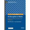 AI Disruption at Work: Employee Identity, Emotion, and Adaptation