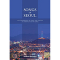 Songs of Seoul: An Ethnography of Voice and Voicing in Christian South Korea