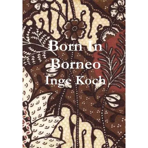 Born in Borneo