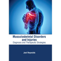 Musculoskeletal Disorders and Injuries: Diagnosis and Therapeutic Strategies