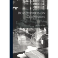 Ross Reports on Television.; v.41 (1954: May-Jun)