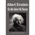 Albert Einstein: The Man Behind the Theories (Biography)