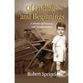 Of Endings and Beginnings: A Memoir of Discovery and Transformation