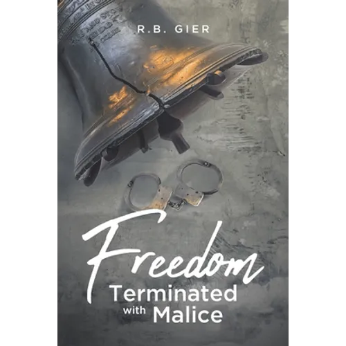 Freedom Terminated with Malice