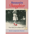 Mennonite Daughter: The Story of a Plain Girl