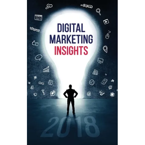 Digital Marketing Insights 2018
