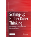 Scaling-Up Higher Order Thinking: Demonstrating a Paradigm for Deep Educational Change