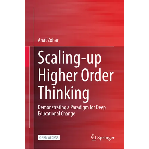 Scaling-Up Higher Order Thinking: Demonstrating a Paradigm for Deep Educational Change