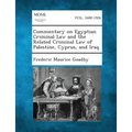 Commentary on Egyptian Criminal Law and the Related Criminal Law of Palestine, Cyprus, and Iraq.