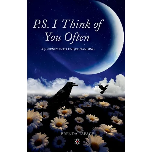 P.S. I Think of You Often: A Memoir of Healing, Recovery, and Self-Discovery