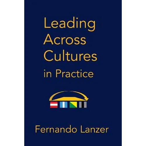 Leading Across Cultures in Practice