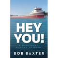 Hey You!: A Merchant Marine Memoir
