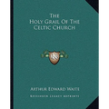 The Holy Grail Of The Celtic Church