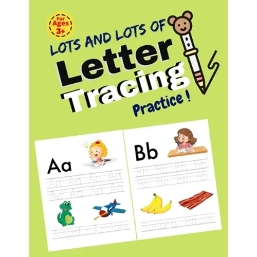 Lots and Lots of Letter Tracing Practice!: Essential writing practice for preschool and kindergarten. First Learn to Write workbook. Practice line tra