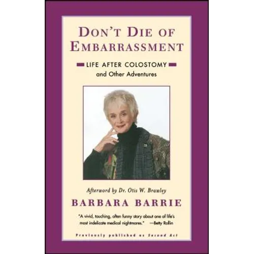 Don't Die of Embarrassment: Life After Colostomy and Other Adventures