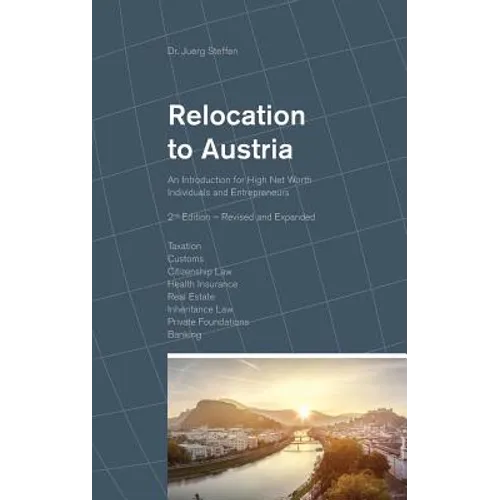 Relocation to Austria: An Introduction for High Net Worth Individuals and Entrepreneurs
