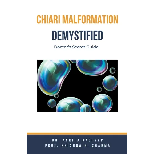 Chiari Malformation Demystified: Doctor's Secret Guide